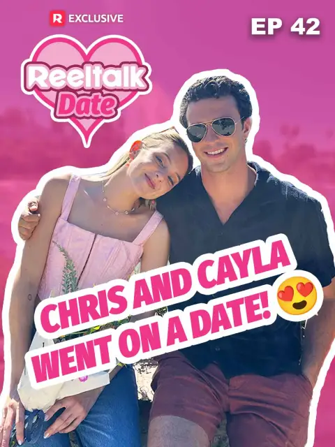 ReelTalk EP 42-Chris and Cayla Went on a Date!