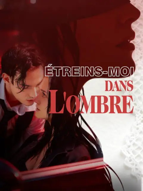 Étreins-moi dans l'ombre