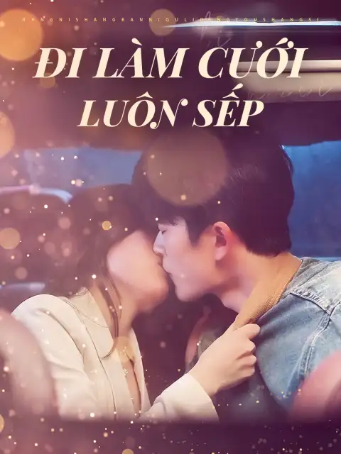 Đi Làm Cưới Luôn Sếp