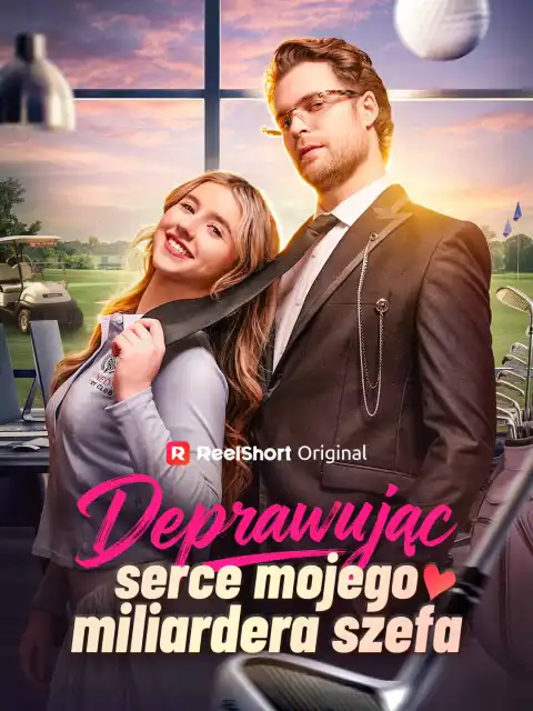 Deprawując serce mojego miliardera szefa