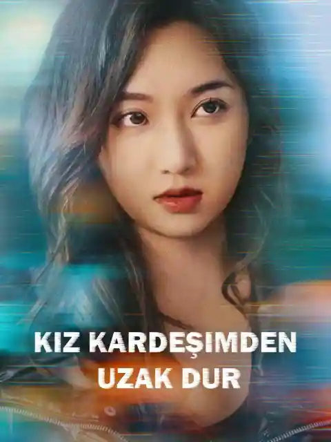Kız Kardeşimden Uzak Dur