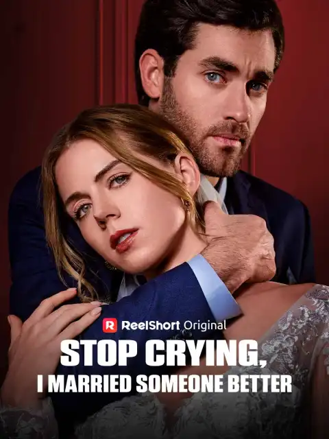Stop Crying, I Married Someone Better