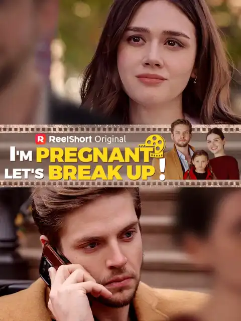 I'm Pregnant, Let's Break Up!