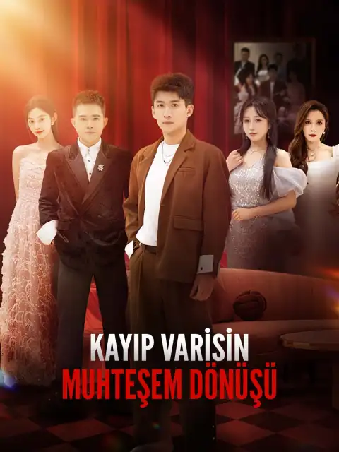 KAYIP VARİSİN MUHTEŞEM DÖNÜŞÜ